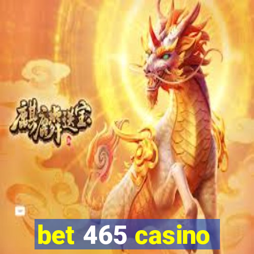 bet 465 casino